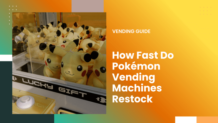 How Fast Do Pokémon Vending Machines Restock