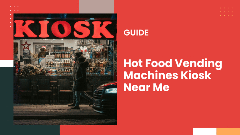 hot food vending machines kiosk near me